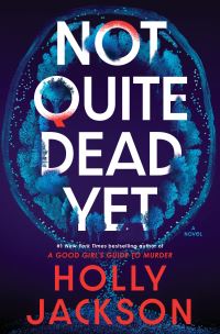 Book Cover for Not Quite Dead Yet by Holly Jackson
