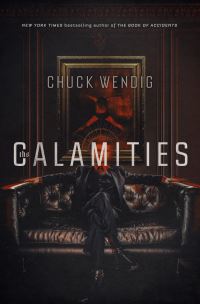 Book Cover for The Calamities by Chuck Wendig