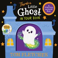 Book Cover for There's a Little Ghost in Your Book by Tom Fletcher