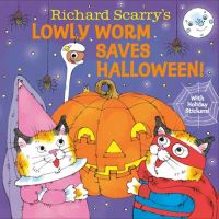 Book Cover for Richard Scarry's Lowly Worm Saves Halloween! by Richard Scarry