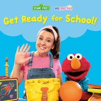 Book Cover for Get Ready for School! (Ms. Rachel/Sesame Street) by Ms Rachel