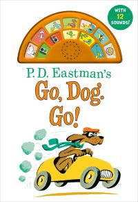 Book Cover for P.D. Eastman's Go, Dog. Go! With 12 Silly Sounds! by PD Eastman