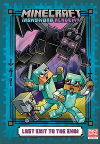 Book Cover for Last Exit to the End! (Minecraft Ironsword Academy Chapter Book #6). A Stepping Stone Book (TM) by Caleb Zane Huett
