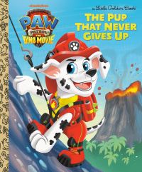 Book Cover for The Pup That Never Gives Up (PAW Patrol by Megan Roth