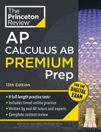 Book Cover for Princeton Review AP Calculus AB Premium Prep, 13th Edition by The Princeton Review, David Khan