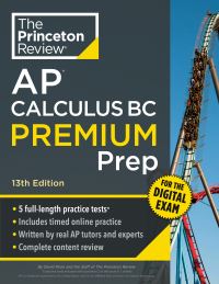 Book Cover for Princeton Review AP Calculus BC Premium Prep, 13th Edition by The Princeton Review, David Khan