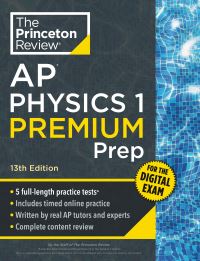 Book Cover for Princeton Review AP Physics 1 Premium Prep, 13th Edition by The Princeton Review