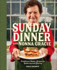 Book Cover for Sunday Dinner With Nonna Gracie by Grace Geramita, Matt Gresia