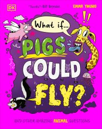 Book Cover for What If... Pigs Could Fly? by Emma Young