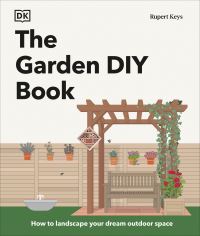 Book Cover for The Garden DIY Book by Rupert Keys