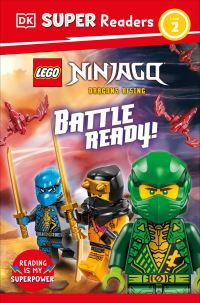 Book Cover for DK Super Readers Level 2 LEGO NINJAGO Dragons Rising Battle Ready! by DK