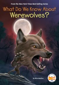 Book Cover for What Do We Know About Werewolves? by Nico Medina