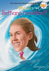 Book Cover for Who Is Bethany Hamilton? by Ellen Labrecque