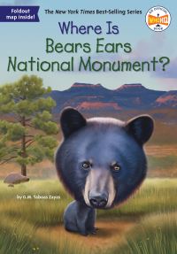 Book Cover for Where Is Bears Ears National Monument? by G M Taboas Zayas, Who HQ