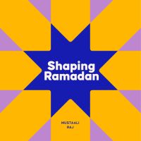 Book Cover for Shaping Ramadan by Mustaali Raj