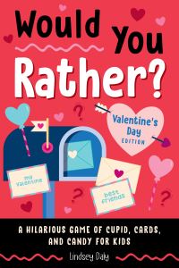 Book Cover for Would You Rather? Valentine's Day Edition by Lindsey Daly