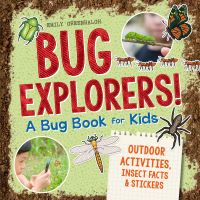 Book Cover for Bug Explorers! A Bug Book for Kids by Emily Greenhalgh