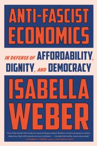 Book Cover for Anti-Fascist Economics by Isabella Weber