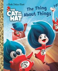 Book Cover for The Thing About Things (The Cat in the Hat Movie) by Golden Books