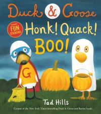 Book Cover for Duck & Goose, Honk! Quack! Boo! by Tad Hills