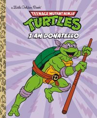 Book Cover for I Am Donatello (Teenage Mutant Ninja Turtles) by Mei Nakamura