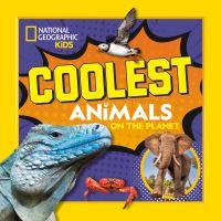 Book Cover for Coolest Animals on the Planet by National Geographic Kids