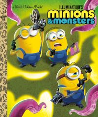 Book Cover for Illumination's Minions & Monsters Little Golden Book by Golden Books