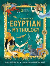 Book Cover for Treasury of Egyptian Mythology by Donna Jo Napoli, National Geographic Kids