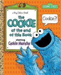 Book Cover for The Cookie at the End of This Book (Sesame Street) by Halcyon Person