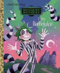 Book Cover for I Am Beetlejuice (Beetlejuice Beetlejuice) by Cindy Johnson
