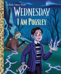 Book Cover for I Am Pugsley (Wednesday) by Golden Books