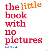 Book Cover for The Little Book With No Pictures by B J Novak