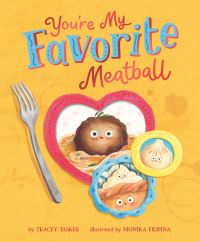 Book Cover for You're My Favorite Meatball by Tracey Tasker