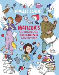 Book Cover for Matilda's Outrageous Coloring Adventure by Roald Dahl