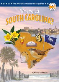 Book Cover for Where Is South Carolina? by Rebecca Kraft Rector, Who HQ