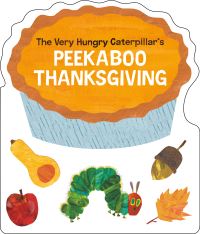 Book Cover for The Very Hungry Caterpillar's Peekaboo Thanksgiving by Joanne Ruelos Diaz