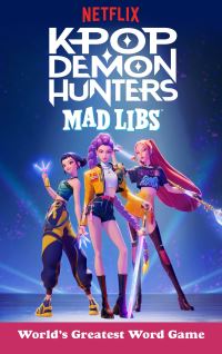 Book Cover for KPop Demon Hunters Mad Libs by Brandon T Snider, Mad Libs