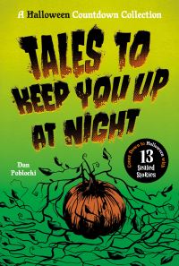 Book Cover for Tales to Keep You Up at Night by Dan Poblocki