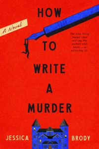 Book Cover for How to Write a Murder by Jessica Brody