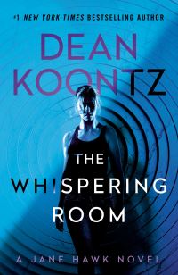 Book Cover for The Whispering Room by Dean Koontz