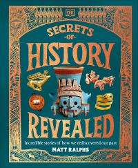 Book Cover for Secrets of History Revealed by Matt Ralphs