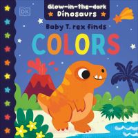 Book Cover for Baby T. Rex Finds Colors by DK