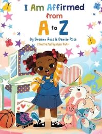 Book Cover for I Am Affirmed from A to Z by Breana Ross, Denise Ross