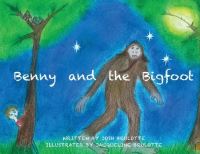 Book Cover for Benny and the Bigfoot by Josh Brulotte