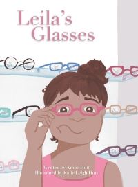 Book Cover for Leila's Glasses by Annie Hutt