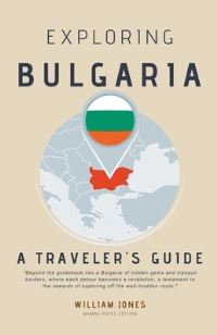 Book Cover for Exploring Bulgaria by William Jones