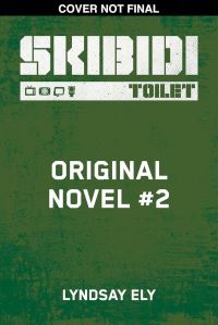 Book Cover for Skibidi Original YA Novel #2 by Lyndsay Ely