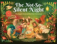 Book Cover for The Not-So-Silent Night by Rhonda Gowler Greene
