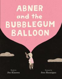Book Cover for Abner and the Bubblegum Balloon by Jon Klassen