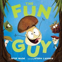 Book Cover for The Fun Guy by Stef Wade